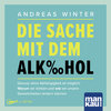 Buchcover Die Sache mit dem Alkohol. Hörbuch mit Audio-Coaching