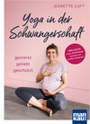 Buchcover Yoga in der Schwangerschaft. Gestärkt - geliebt - geschützt