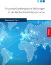 Buchcover Private philanthropische Stiftungen in der Global Health Governance