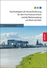 Buchcover Nachhaltigkeit als Herausforderung für den Hochwasserschutz und die Flächennutzung am Rhein bei Köln