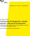 Buchcover Technische Kontingenzen, soziale Aporien, diskursive Konfusionen