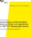 Buchcover Lernprozesse und Demokratiebildung von Kinder und Jugendlichen in LSBTTIQ*-Bewegungskontexten