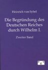 Buchcover Die Begründung des Deutschen Reiches durch Wilhelm I.