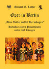 Buchcover Oper in Berlin - Dem Volke wollet Ihr behagen