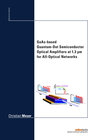 Buchcover GaAs-based Quantum-Dot Semiconductor Optical Amplifiers at 1.3 μm for All-Optical Networks