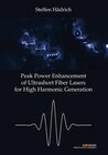 Buchcover Peak Power Enhancement of Ultrashort FiberLasers for High Harmonic Generation