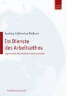 Buchcover Im Dienste des Arbeitsethos – Hegemoniale Männlichkeit in Gewerkschaften