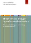 Buchcover Theorie-Praxis-Bezüge in professionellen Feldern
