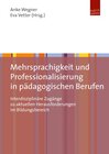 Buchcover Mehrsprachigkeit und Professionalisierung in pädagogischen Berufen