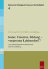 Buchcover Natur, Emotion, Bildung – vergessene Leidenschaft?