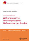 Buchcover Familienpolitik in Österreich: Wirkungsanalyse familienpolitischer Maßnahmen des Bundes