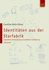 Buchcover Identitäten aus der Starfabrik