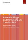 Buchcover Informelle Pflege, Kindererziehung und Erwerbsarbeit