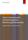 Buchcover Care in konsensuell-nichtmonogamen Beziehungsnetzwerken