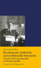 Buchcover Revolutionäre Aufbrüche und intellektuelle Sehnsüchte zwischen Weimarer Republik und Bundesrepublik