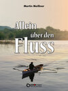 Buchcover Allein über den Fluss