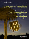 Buchcover Die Kinder im Tobteufelhaus / Das Wunderpferdchen aus Kornhagen
