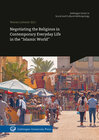 Buchcover Negotiating the Religious in Contemporary Everyday Life in the “Islamic World”