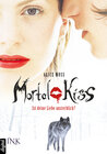 Buchcover Mortal Kiss - Ist deine Liebe unsterblich?