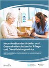 Buchcover Neue Ansätze des Arbeits- und Gesundheitsschutzes im Pflege- und Dienstleistungssektor