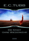 Buchcover Die Stadt ohne Wiederkehr