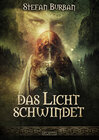 Buchcover Die Chronik der Falkenlegion 2: Das Licht schwindet