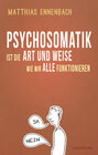 Buchcover Psychosomatik ist die Art und Weise wie wir alle funktionieren