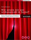 Buchcover Wie setzen wir uns wirkungsvoll in Szene?