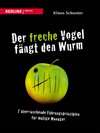 Buchcover Der freche Vogel fängt den Wurm