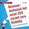 Buchcover Revenuetechnisch hat unser CEO zurzeit zero Visibility