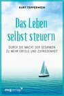 Buchcover Die Kunst, das Leben selbst zu steuern