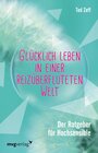 Buchcover Glücklich leben in einer reizüberfluteten Welt