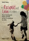 Buchcover Mit Respekt und Liebe erziehen