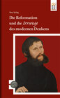 Buchcover Die Reformation und die Irrwege des modernen Denkens