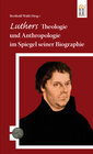 Buchcover Luthers Theologie und Anthropologie im Spiegel seiner Biographie