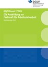 Buchcover DGUV Report 2/2012 Die Ausbildung zur Fachkraft für Arbeitssicherheit
