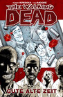 Buchcover The Walking Dead 01: Gute alte Zeit
