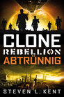 Buchcover Clone Rebellion 2: Abtrünnig