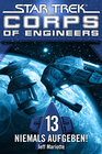 Buchcover Star Trek - Corps of Engineers 13: Niemals aufgeben!