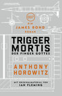 Buchcover James Bond: Trigger Mortis - Der Finger Gottes