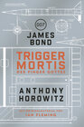 Buchcover James Bond: Trigger Mortis – Der Finger Gottes
