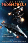 Buchcover Star Trek - Prometheus 1: Feuer gegen Feuer