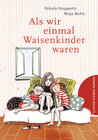 Buchcover Als wir einmal Waisenkinder waren