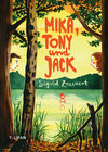 Buchcover Mika, Tony und Jack