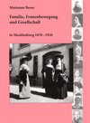 Buchcover Familie, Frauenbewegung und Gesellschaft in Mecklenburg 1870 - 1920