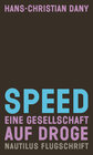 Buchcover Speed: Eine Gesellschaft auf Droge