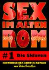 Buchcover Sex im alten Rom 1 - Die Sklaven