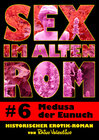 Buchcover Sex im alten Rom 6 - Medusa der Eunuch