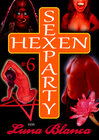 Buchcover Hexen Sexparty 6: Walpurgisnacht, die Geilheit lacht!