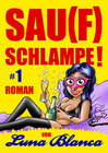 Buchcover Sau(f)schlampe! #1